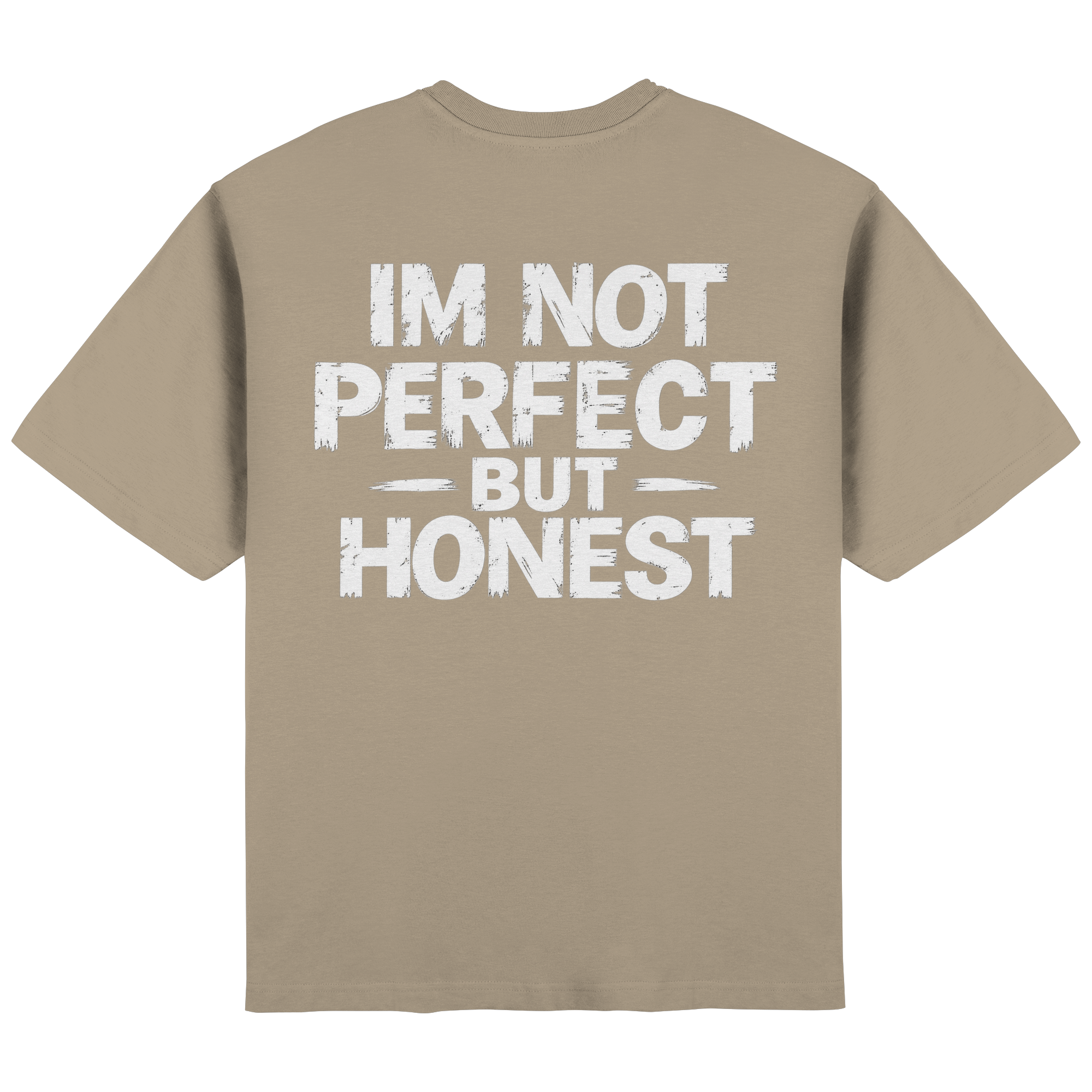 IM NOT PERFECT BUT HONEST - Streetwear Oversized T-Shirt