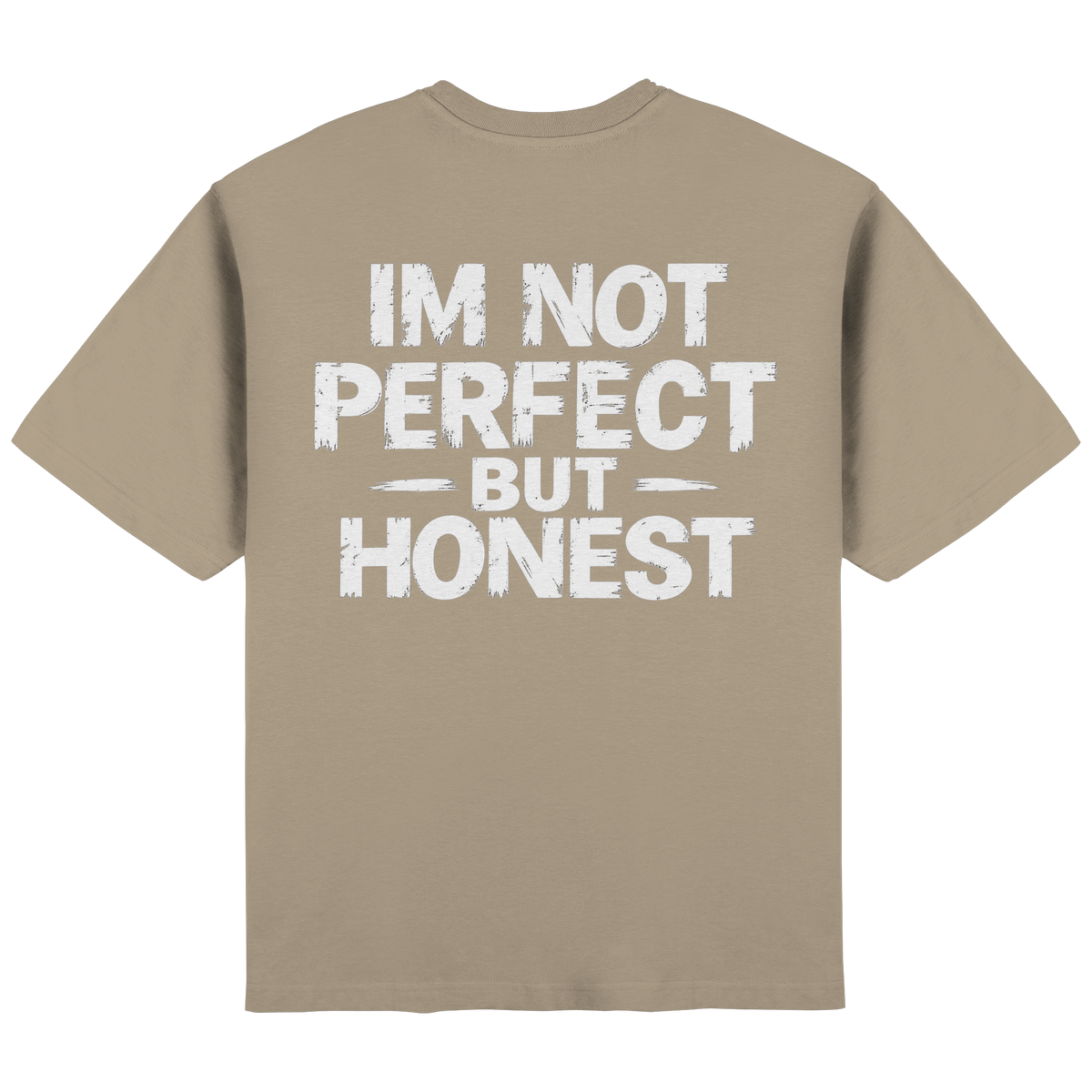 IM NOT PERFECT BUT HONEST - Streetwear Oversized T-Shirt