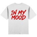 IN MY MOOD - Streetwear Oversized T-Shirt