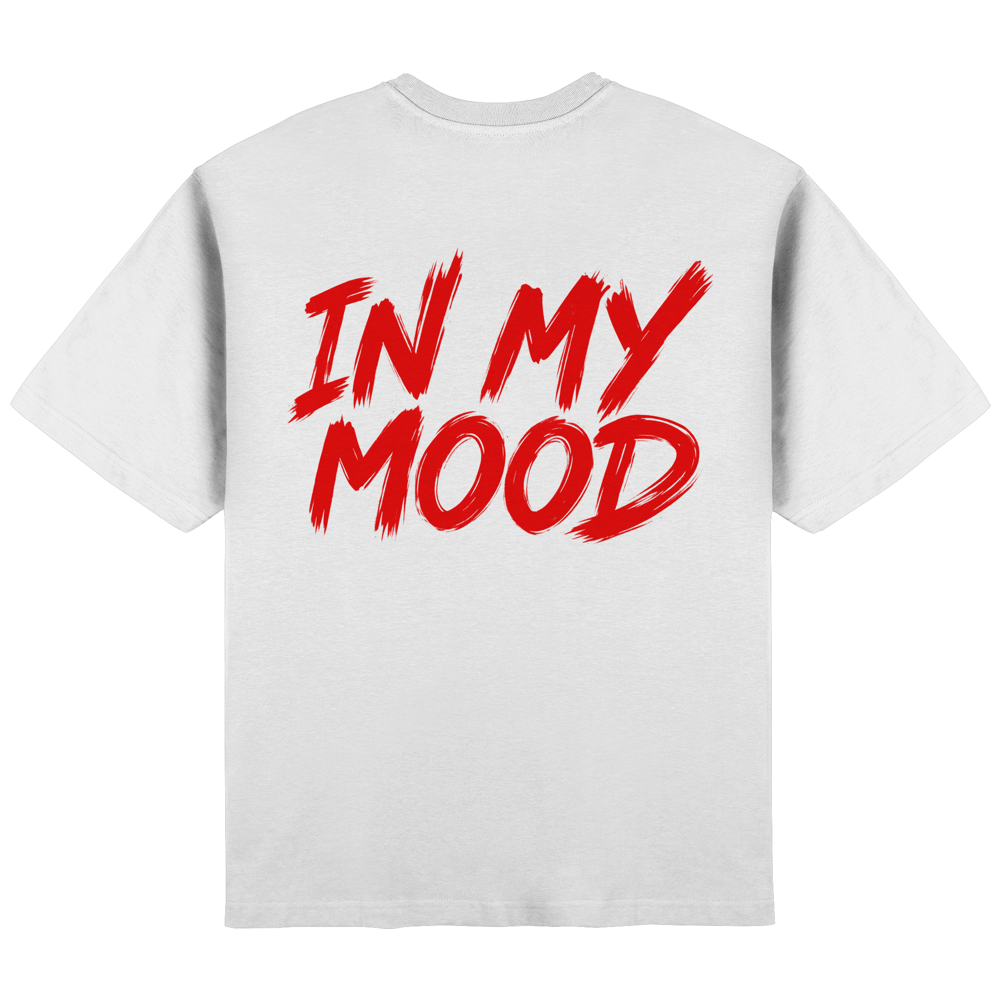 IN MY MOOD - Streetwear Oversized T-Shirt