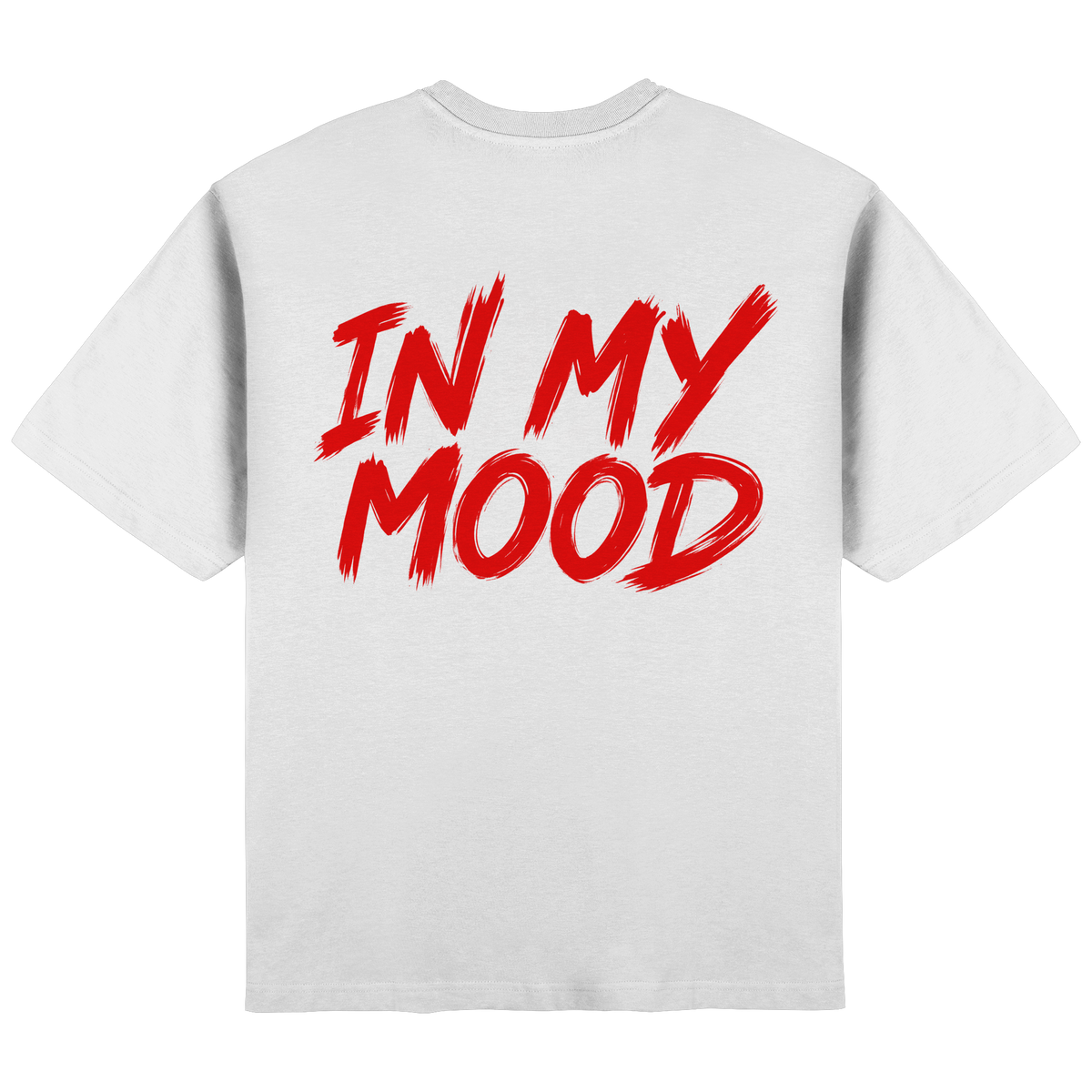 IN MY MOOD - Streetwear Oversized T-Shirt